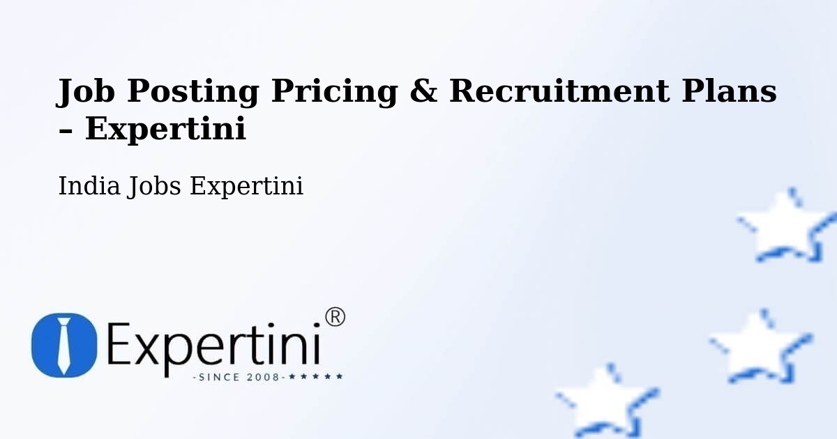 Job Posting Pricing & Recruitment Plans – Matigara Community Development Block - Matigara Community Development Block, India Jobs Expertini